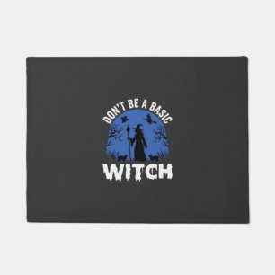 Funny Don't Be a Basic Witch Halloween Design Doormat