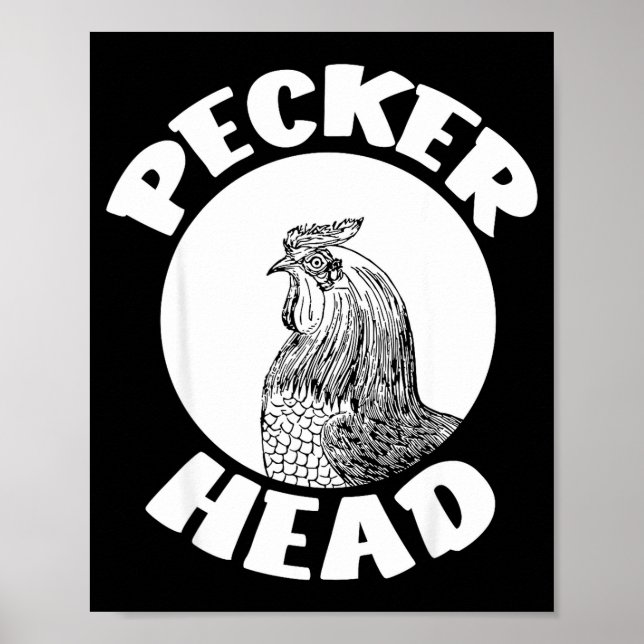 Funny Don't Be A Clucking Pecker Head Chicken Farm Poster (Front)