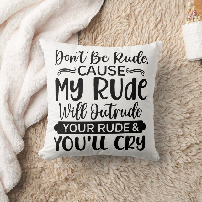 Funny Don't Be Rude Cushion (Blanket)