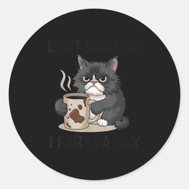 Funny Don't E Me I Fart Easily Black Cat Coffee Fa Classic Round Sticker (Front)