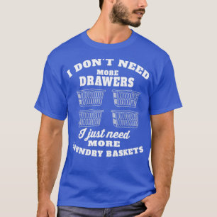 Funny Dont Like Laundry Folding Joke T-Shirt
