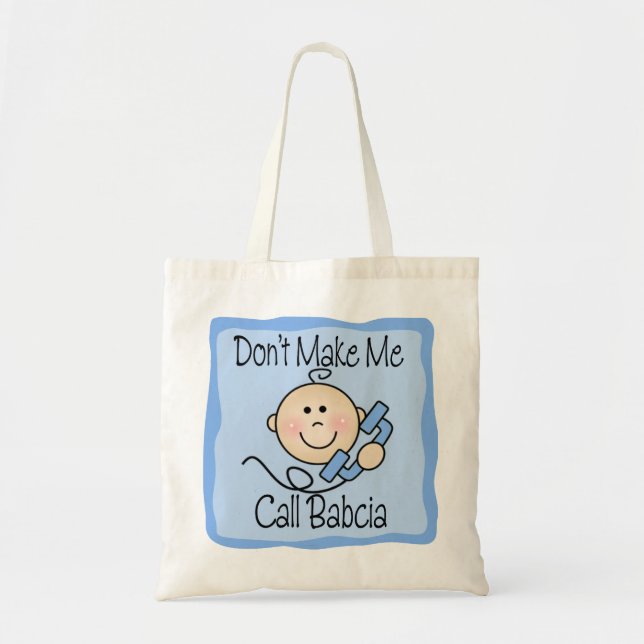 Funny Don't Make Me Call Babcia Tote Bag (Front)