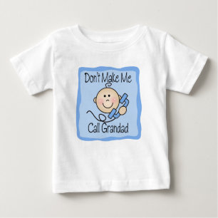 Funny Don't Make Me Call Grandad Baby T-Shirt