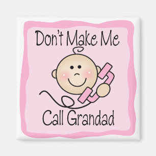 Funny Don't Make Me Call Grandad Magnet