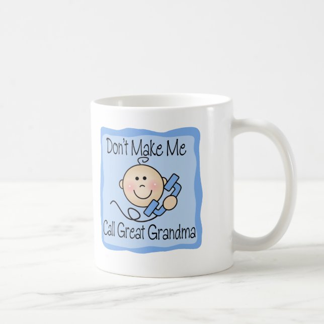 Funny Don't Make Me Call Great Grandma Coffee Mug (Right)
