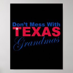 Funny Dont Mess With Texas Grandmas Novelty T Shir Poster