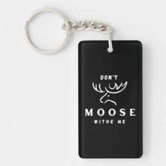 Funny Don't Moose With Me Quote Animal Humour Elk Key Ring