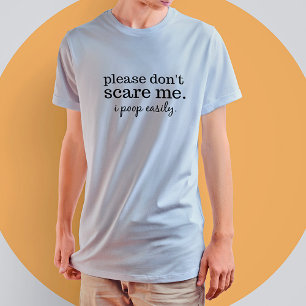 Funny Don't Scare Me Text Quote T-Shirt