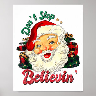 Funny Don't Stop Believing Santa Claus Matching Xm Poster