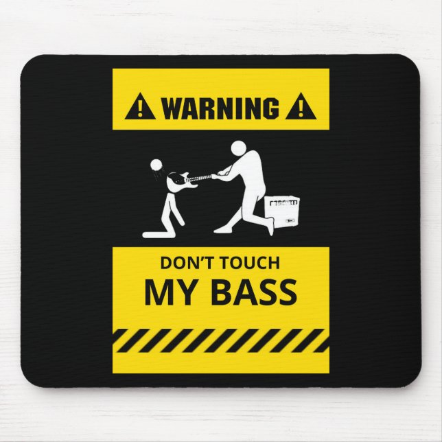 Funny Don't Touch My Bass Mouse Pad (Front)