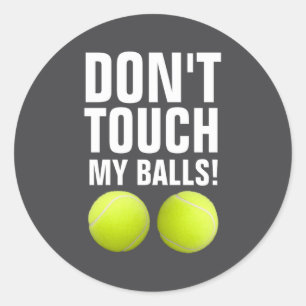 Funny Dont Touch My Pandemic Tennis Classic Round Sticker