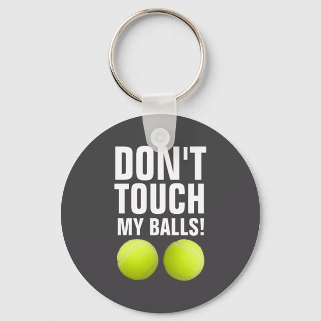 Funny Dont Touch My Pandemic Tennis  Key Ring (Front)