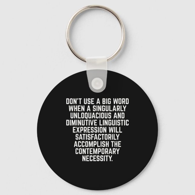 Funny Don't Use A Big Word Writer &amp; Translator Key Ring (Front)