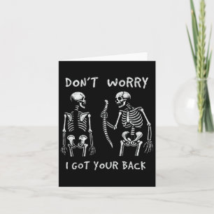 Funny Don't Worry I Got Your Back Skeletons Hallow Card