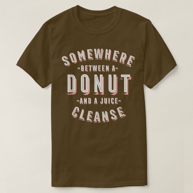 Funny Donut and a Juice Cleanse Pastries Vegan Dou T-Shirt (Design Front)