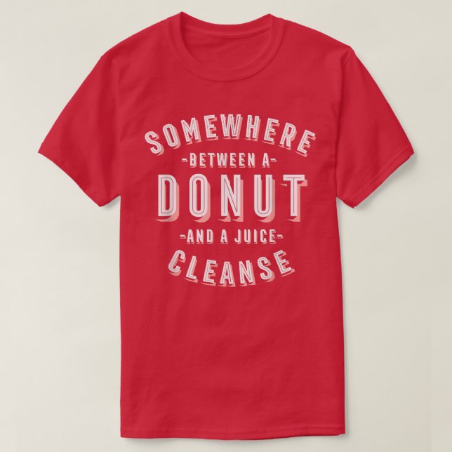 Funny Donut and a Juice Cleanse Pastries Vegan Dou T-Shirt (Design Front)