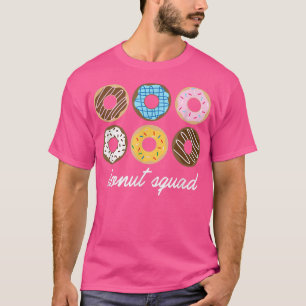 Funny Donut , Donut Squad Cute Gift T-Shirt