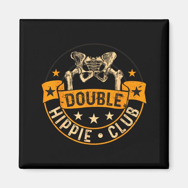 Funny Double Hipe Club Hip Surgery New Hip  Magnet (Front)