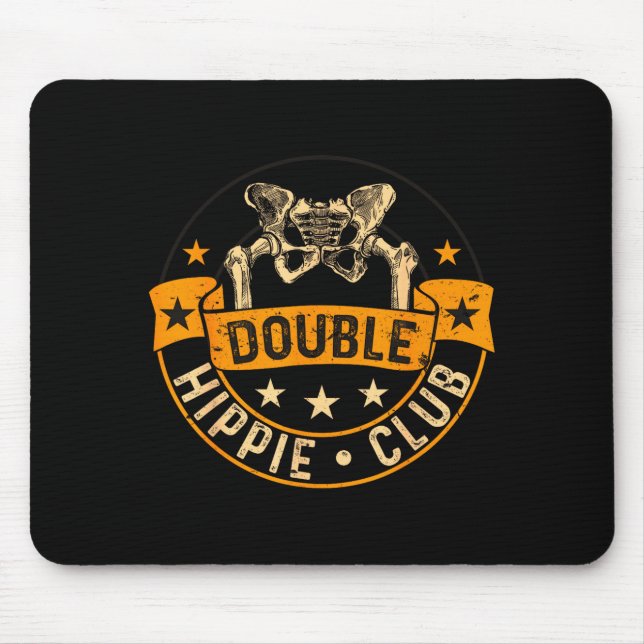 Funny Double Hipe Club Hip Surgery New Hip  Mouse Pad (Front)