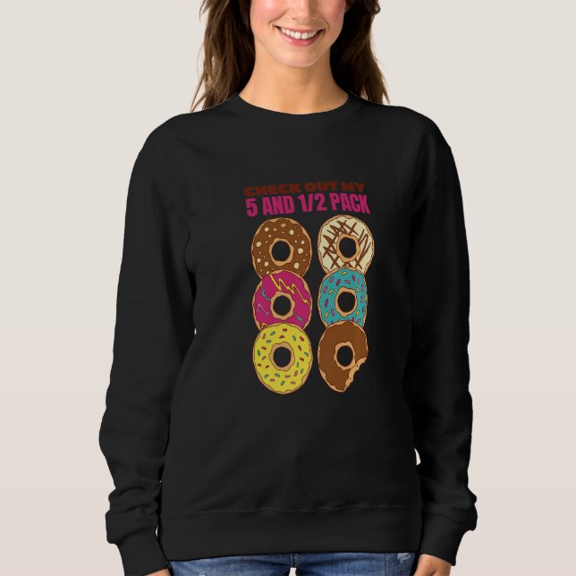 Funny Doughnut Lover Check Out My Six Pack Doughnu Sweatshirt (Front)