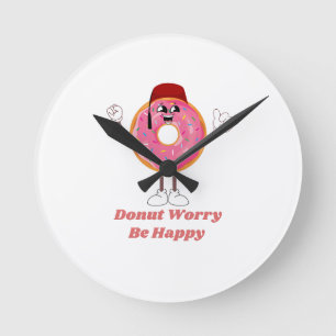 Funny Doughnut T-Shirt – Doughnut Worry Be Happy G Round Clock