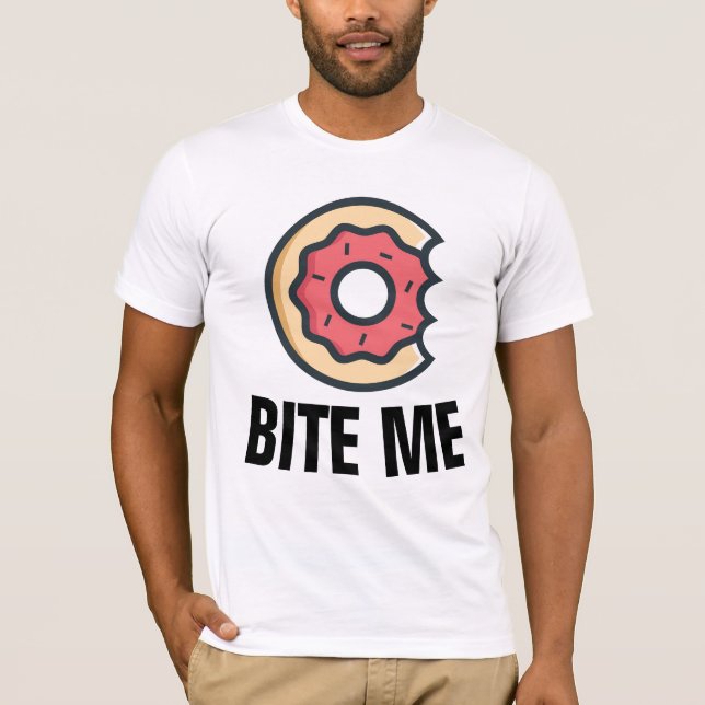 Funny Doughnut T-shirts, BITE ME T-Shirt (Front)