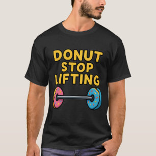 Funny Doughnut Workout Gym Shirt for Men Doughnu