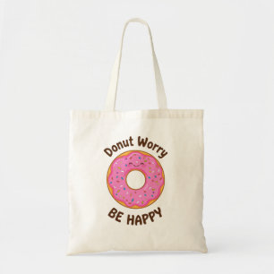 Funny "Doughnut Worry Be Happy" Pun Tote Bag