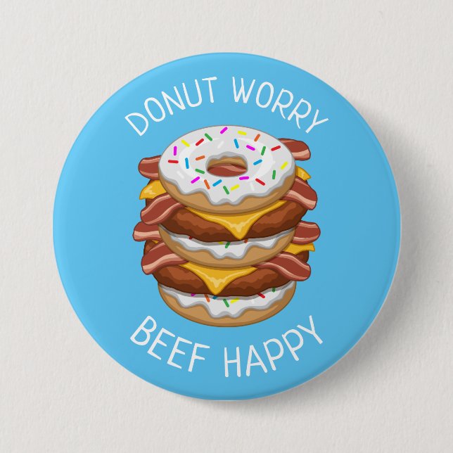 Funny Doughnut Worry Beef Happy Bacon Cheeseburger 7.5 Cm Round Badge (Front)