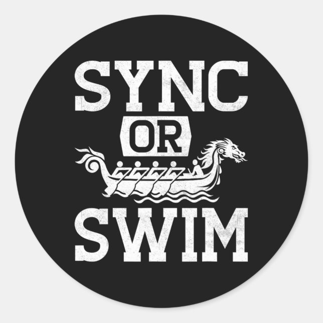 Funny Dragon Boat Racing Paddle Sync Or Swim  Classic Round Sticker (Front)