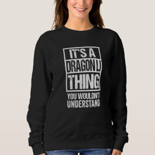Funny Dragon Li Breed Quote It's A Dragon Li Thing Sweatshirt