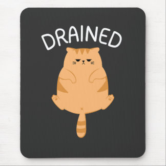 Funny Drained Cat  mouse pad for Low Battery Days