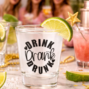 Funny Drink Drank Drunk Shot Glass