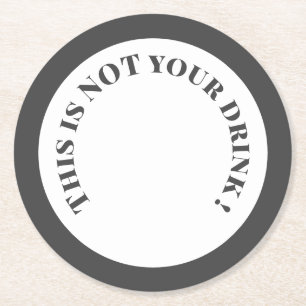 Funny drink text in grey and white round paper coaster