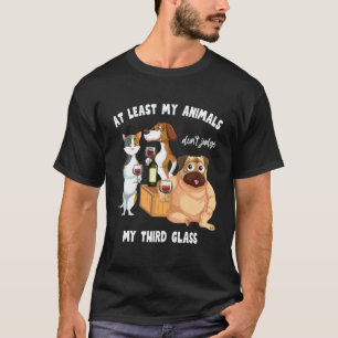 Funny drinkers Cats Dogs Sarcastic Quirky Pub Craw T-Shirt