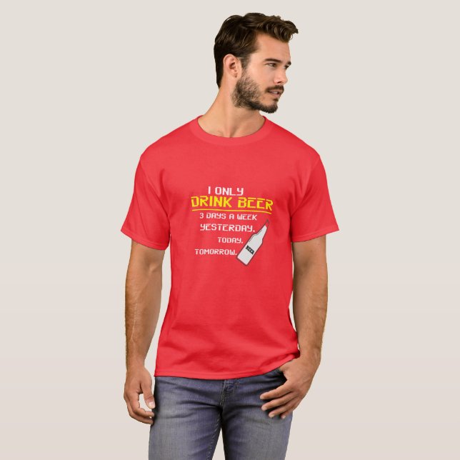 Funny Drinking Shirt, Beer Lovers T-Shirt (Front Full)