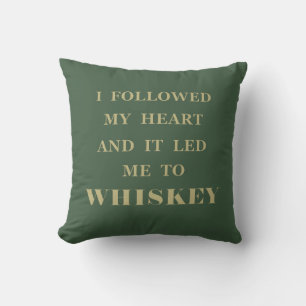 Funny Drinking Whiskey quote Cushion