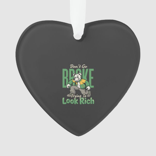 Funny Drip Dog Money Quote Ornament (Front)