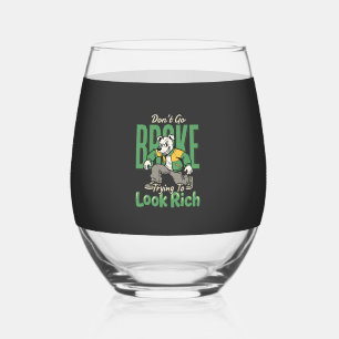 Funny Drip Dog Money Quote Stemless Wine Glass