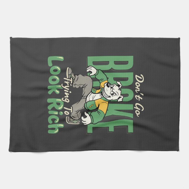 Funny Drip Dog Money Quote Tea Towel (Horizontal)