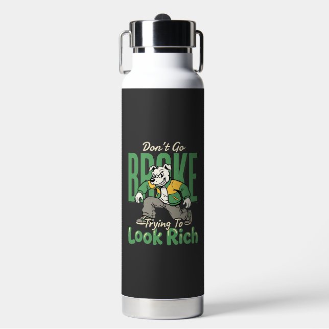Funny Drip Dog Money Quote Water Bottle (Front)