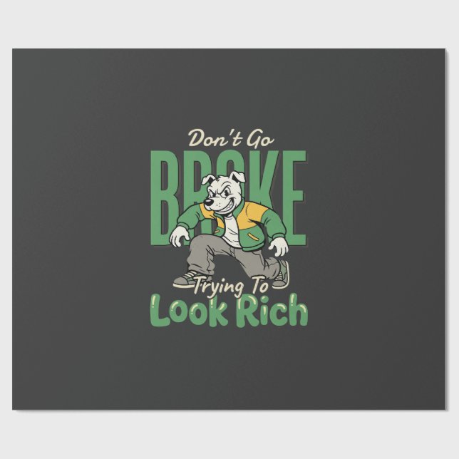 Funny Drip Dog Money Quote Wrapping Paper (Flat)