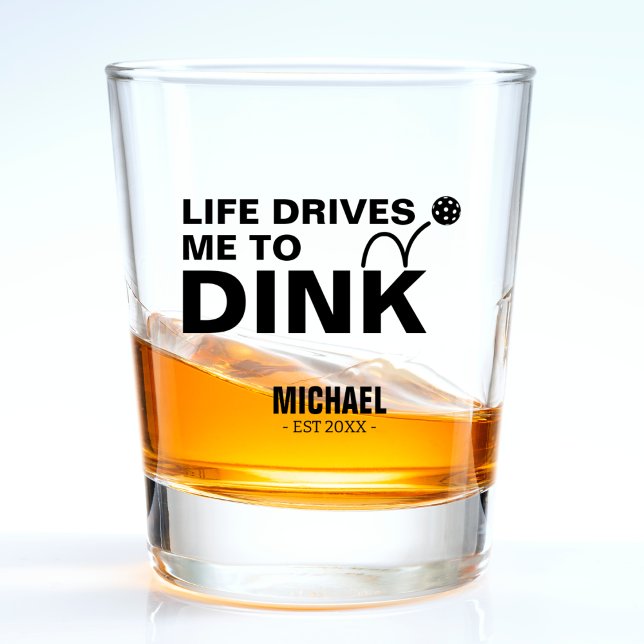 Funny Drive me to Dink Joke Pickleball Shot Glass (funny pickleball dink shot glass)