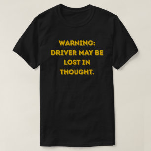 Funny Driver Yellow Text T-Shirt