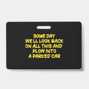 Funny Driving While Nostalgic Cautionary Quote ID Badge