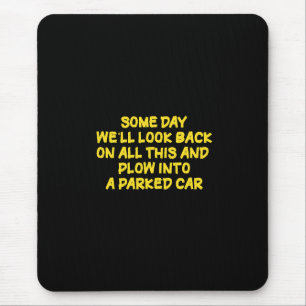 Funny Driving While Nostalgic Cautionary Quote Mouse Pad