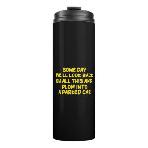 Funny Driving While Nostalgic Cautionary Quote Thermal Tumbler