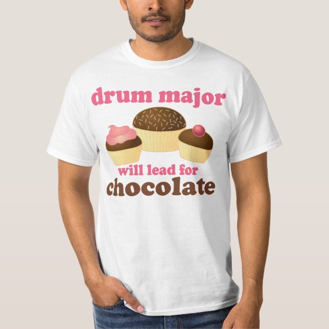 Funny Drum Major Will Lead for Chocolate T-Shirt (Front)