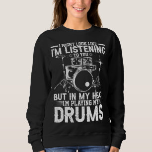 Funny Drummer Drum Player Percussion Lover Sweatshirt