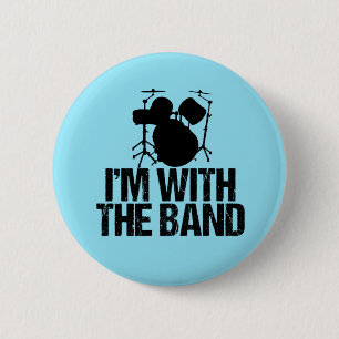 Funny Drummer I'm with the Band Drums 6 Cm Round Badge